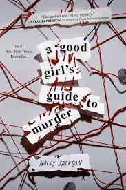 A Good Girl's Guide to Murder by Holly Jackson (Author)