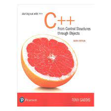 Starting Out With C++ From Control Structures To Objects 9th Edition