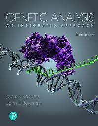 Genetic Analysis An Integrated Approach 3rd Edition By Mark F Sanders