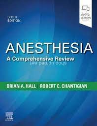 Anesthesia A Comprehensive Review 6th Edition By Brian A Hall