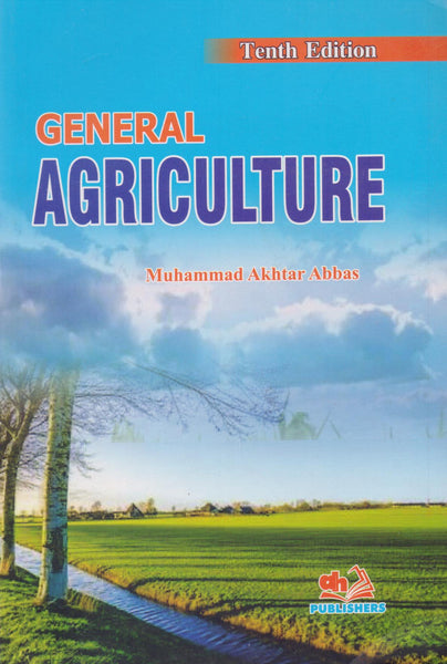 General Agriculture 10th Edition by Dr Muhammad Akhtar Abbas