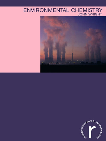 Environmental Chemistry By John Wright