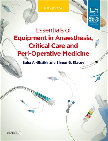 Essentials Of Equipment In Anaesthesia Critical Care And Peri Operative Medicine 5th Edition By Baha Al Shaikh