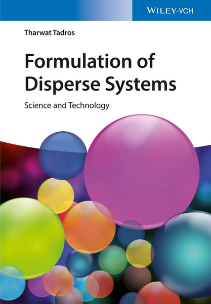 Formulation Of Disperse Systems Science And Technology By Tharwat Tadros