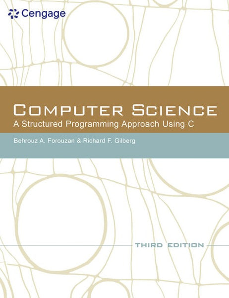 Computer Science A Structured Programming Approach Using C 3rd Edition By Behrouz A Forouzan