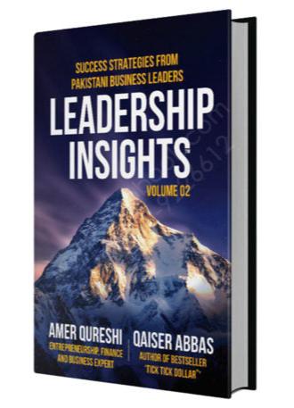 Leadership Insights Volume 2 By Qaiser Abbas and Amer Qureshi