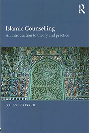 Islamic Counselling An Introduction To Theory And Practice By G Hussein Rassool