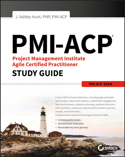 PMI-ACP Study Guide by J. Ashley Hunt (Author)