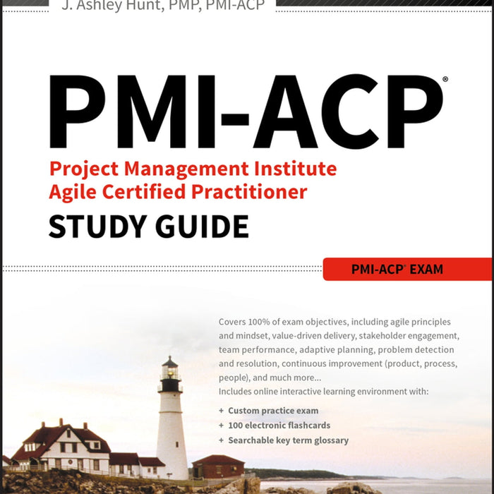 PMI-ACP Study Guide by J. Ashley Hunt (Author)