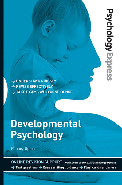 Psychology Express: Developmental Psychology by Penney Upton 