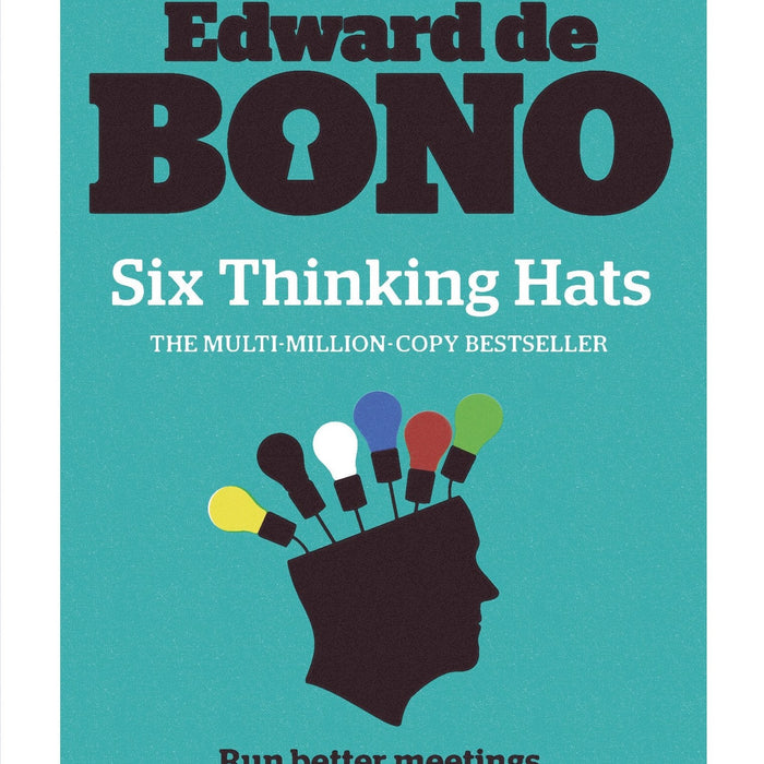 Six Thinking Hats By Edward De Bono