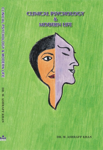 Clinical Psychology and Modern Life By Dr M Ashraf Khan